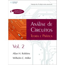 ANÁLISE DE CIRCUITOS - VOLUME II: TEORIA E PRÁTICA