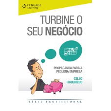 TURBINE O SEU NEGÓCIO: PROPAGANDA PARA A PEQUENA EMPRESA