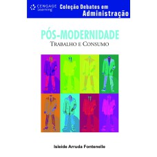 PÓS-MODERNIDADE: TRABALHO E CONSUMO