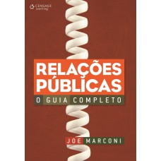 RELAÇÕES PÚBLICAS: O GUIA COMPLETO