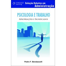 PSICOLOGIA E TRABALHO: APROPRIAÇÕES E SIGNIFICADOS