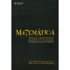 MATEMÁTICA APLICADA À ADMINISTRAÇÃO, ECONOMIA E CONTABILIDADE: FUNÇÕES DE UMA E MAIS VARIÁVEIS