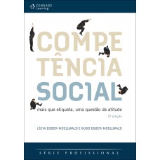 COMPETÊNCIA SOCIAL: MAIS QUE ETIQUETA, UMA QUESTÃO DE ATITUDE