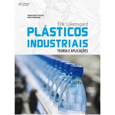 PLÁSTICOS INDUSTRIAIS: TEORIA E APLICAÇÕES