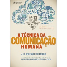 A TÉCNICA DA COMUNICAÇÃO HUMANA