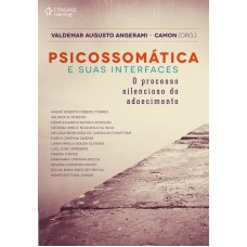 PSICOSSOMÁTICA E SUAS INTERFACES: O PROCESSO SILENCIOSO DO ADOECIMENTO