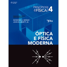 PRINCÍPIOS DE FÍSICA - VOL. IV - ÓPTICA E FÍSICA MODERNA