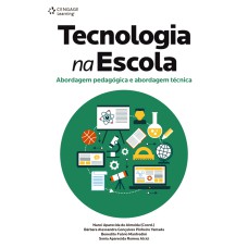 TECNOLOGIA NA ESCOLA: ABORDAGEM PEDAGÓGICA E ABORDAGEM TÉCNICA