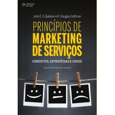 PRINCÍPIOS DE MARKETING DE SERVIÇOS: CONCEITOS, ESTRATÉGIAS E CASOS