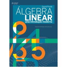 ÁLGEBRA LINEAR: UMA INTRODUÇÃO MODERNA