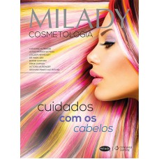 MILADY - COSMETOLOGIA: CUIDADOS COM OS CABELOS