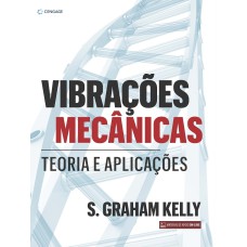 VIBRAÇÕES MECÂNICAS: TEORIA E APLICAÇÕES