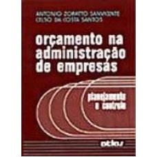 ORÇAMENTO NA ADMINISTRAÇÃO DE EMPRESAS PLANEJAMENTO E CONTROLE