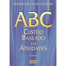 ABC: CUSTEIO BASEADO EM ATIVIDADES