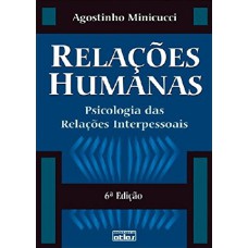 RELAÇÕES HUMANAS: PSICOLOGIA DAS RELAÇÕES INTERPESSOAIS