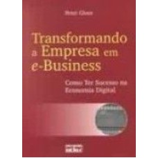 TRANSFORMANDO A EMPRESA EM E BUSINESS