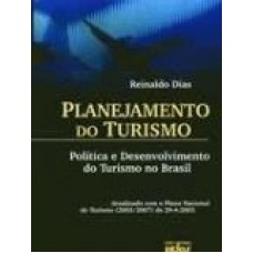 PLANEJAMENTO DO TURISMO - POLITICA E DESENVOLVIMENTO DO TURISMO NO BRASIL