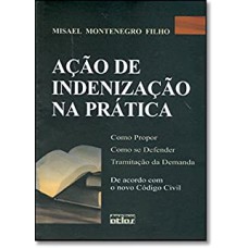 AÇÃO DE INDENIZAÇÃO NA PRÁTICA