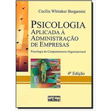 PSICOLOGIA APLICADA A ADMINISTRACAO DE EMPRESAS - PSICOLOGIA DO COMPORTAMEN - 4