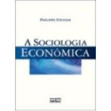 SOCIOLOGIA ECONÔMICA, A