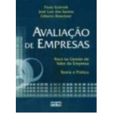 AVALIAÇÃO DE EMPRESAS - FOCO NA GESTÃO DE VALOR DA EMPRESA - TEORIA E PRÁTICA