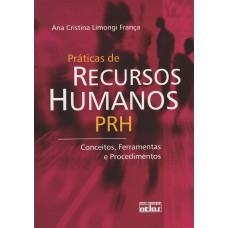 PRÁTICAS DE RECURSOS HUMANOS: CONCEITOS, FERRAMENTAS E PROCEDIMENTOS