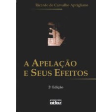 A APELAÇÃO E SEUS EFEITOS