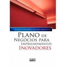 PLANO DE NEGÓCIOS PARA EMPREENDIMENTOS INOVADORES