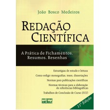 REDAÇÃO CIENTÍFICA: A PRÁTICA DE FICHAMENTOS, RESUMOS, RESENHAS