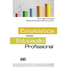 ESTATÍSTICA PARA EDUCAÇÃO PROFISSIONAL