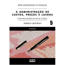 A ADMINISTRAÇÃO DE CUSTOS, PREÇOS E LUCROS