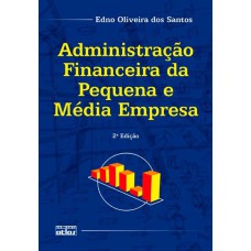 ADMINISTRAÇÃO FINANCEIRA DA PEQUENA E MÉDIA EMPRESA