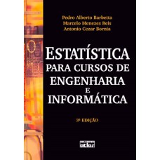 ESTATÍSTICA PARA CURSOS DE ENGENHARIA E INFORMÁTICA