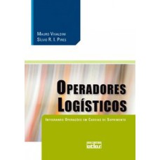 OPERADORES LOGÍSTICOS: INTEGRANDO OPERAÇÕES EM CADEIAS DE SUPRIMENTO