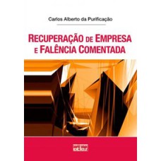 RECUPERAÇÃO DE EMPRESA E FALÊNCIA COMENTADA