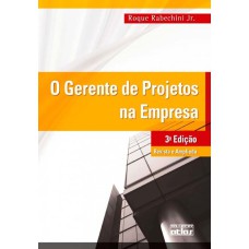 O GERENTE DE PROJETOS NA EMPRESA