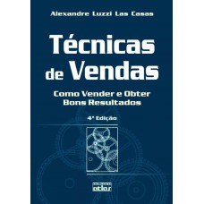 TÉCNICAS DE VENDAS: COMO VENDER E OBTER BONS RESULTADOS