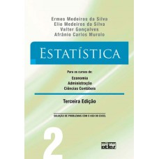 ESTATÍSTICA PARA OS CURSOS DE ECONOMIA, ADMINISTRAÇÃO E CIÊNCIAS CONTÁBEIS - VOL. 2