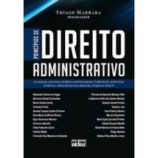 PRINCÍPIOS DE DIREITO ADMINISTRATIVO LEGALIDADE SEGURANÇA JURÍDICA IMPESSOALIDADE PUBLICIDADE ET AL.