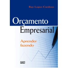 ORÇAMENTO EMPRESARIAL: APRENDER FAZENDO