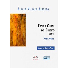 TEORIA GERAL DO DIREITO CIVIL: PARTE GERAL