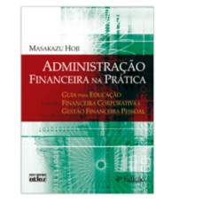 ADMINISTRAÇÃO FINANCEIRA NA PRÁTICA