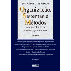 ORGANIZAÇÃO, SISTEMAS E MÉTODOS E AS TECNOLOGIAS DE GESTÃO ORGANIZACIONAL - V. 2