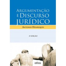 ARGUMENTAÇÃO E DISCURSO JURÍDICO