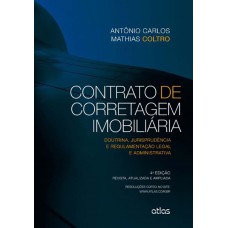 CONTRATO DE CORRETAGEM IMOBILIÁRIA: DOUTRINA, JURISPRUDÊNCIA E REGULAMENTAÇÃO LEGAL E ADMINISTRATIVA