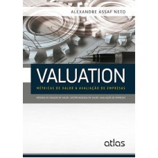 VALUATION: MÉTRICAS DE VALOR & AVALIAÇÃO DE EMPRESAS