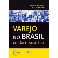 VAREJO NO BRASIL: GESTÃO E ESTRATÉGIA