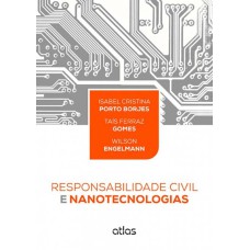 RESPONSABILIDADE CIVIL E NANOTECNOLOGIAS