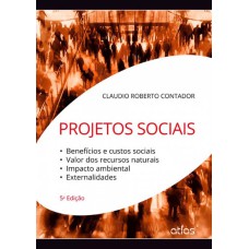 PROJETOS SOCIAIS: BENEFÍCIOS, CUSTOS SOCIAIS, VALOR DOS RECURSOS NATURAIS, IMPACTO AMBIENTAL