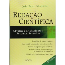 REDACAO CIENTIFICA - A PRATICA DE FICHAMENTOS, RESUMOS, RESENHAS - 12ª